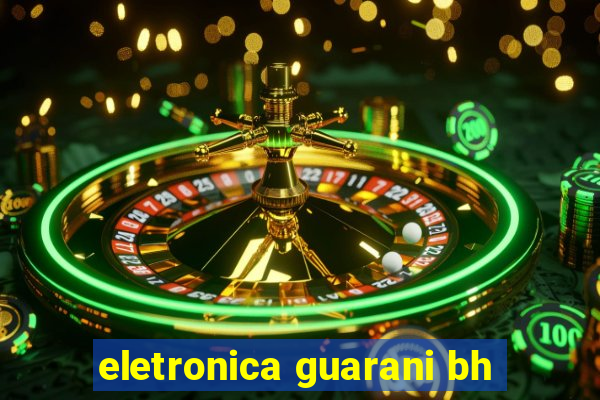 eletronica guarani bh